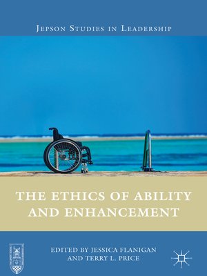 cover image of The Ethics of Ability and Enhancement